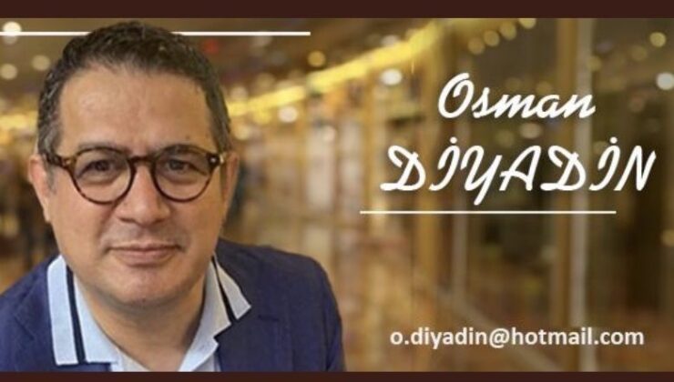 OSMAN DİYADİN: YAPARSA  RTE  YAPAR!..